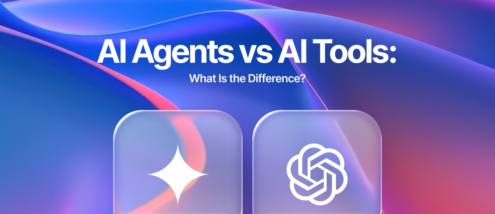 AI Agents vs AI Tools: What Is the Difference?