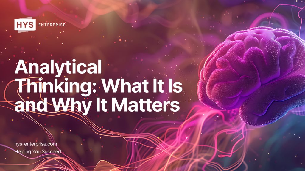 Analytical Thinking: What It Is and Why It Matters