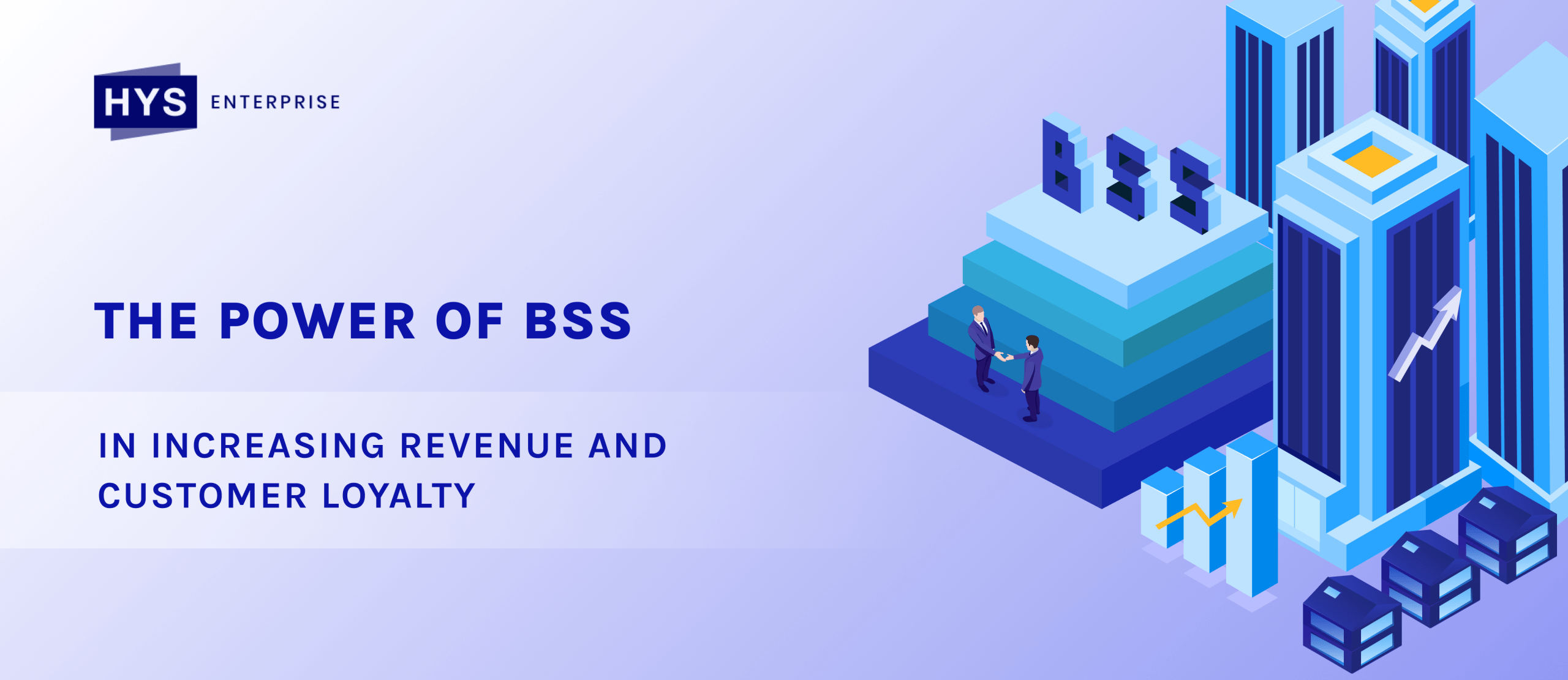 The Power of BSS in Increasing Revenue and Customer Loyalty