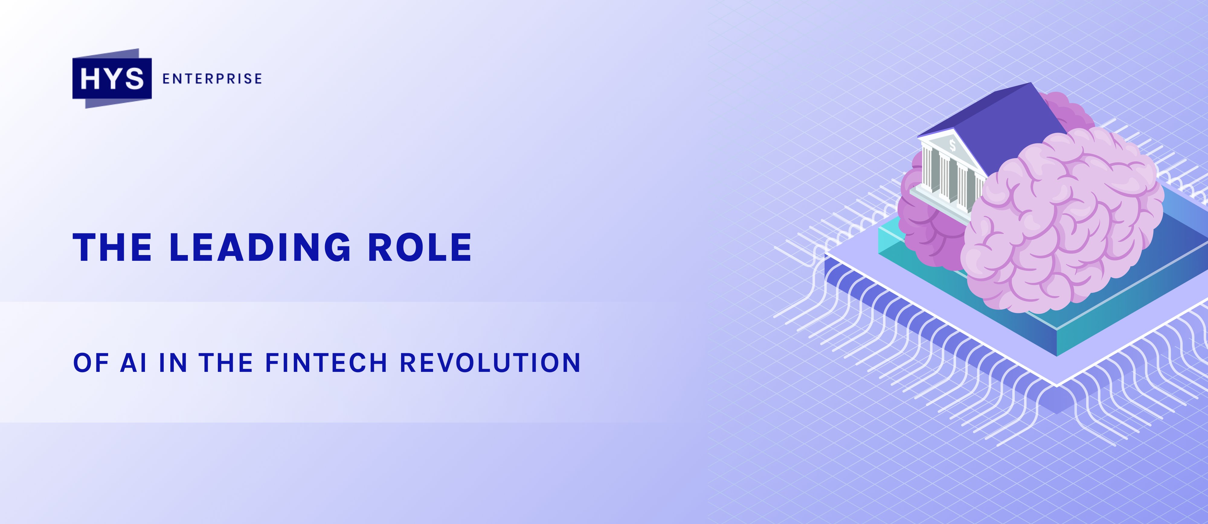The Leading Role of AI in the Fintech Revolution