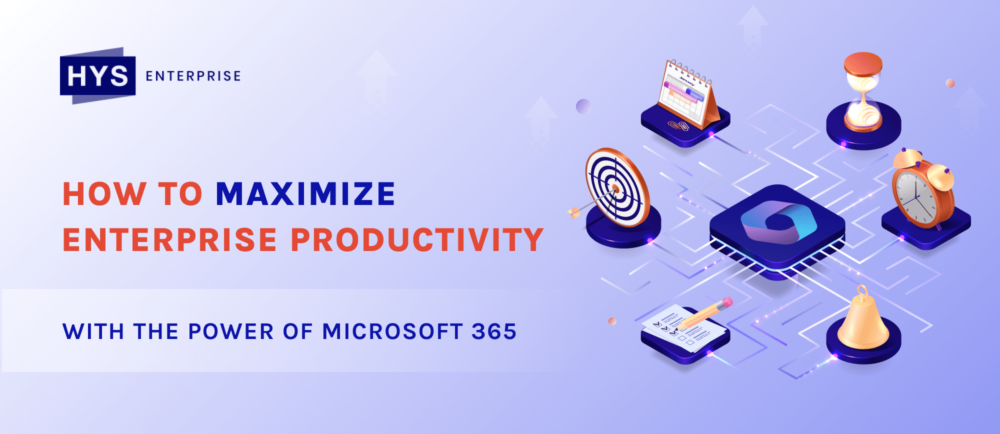 How to Maximize Enterprise Productivity with the Power of Microsoft 365
