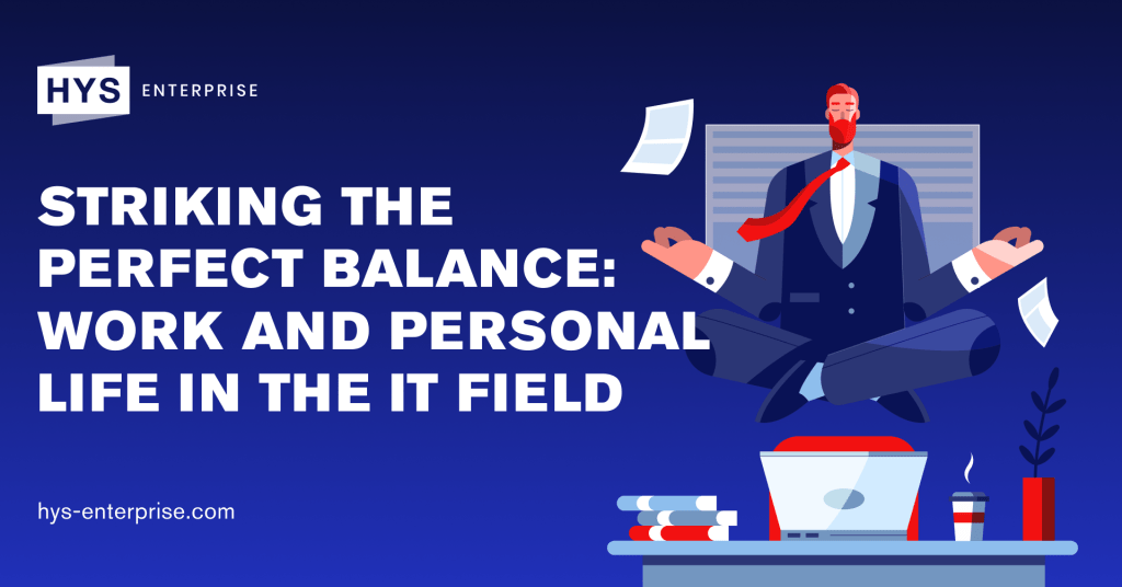 Working Perfectly Striking the Perfect Balance: Work and Personal Life in the IT Field