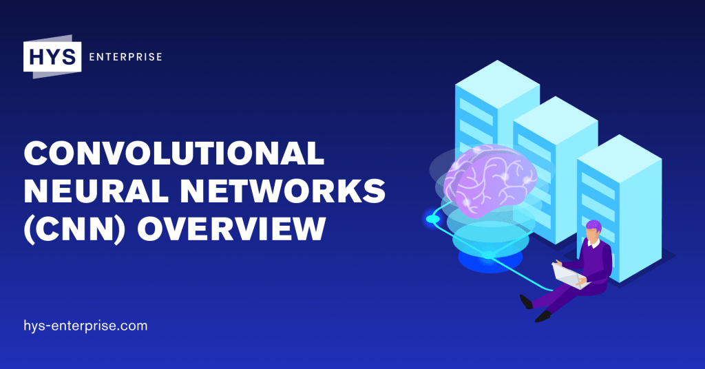Convolutional Neural Networks (CNN) overview