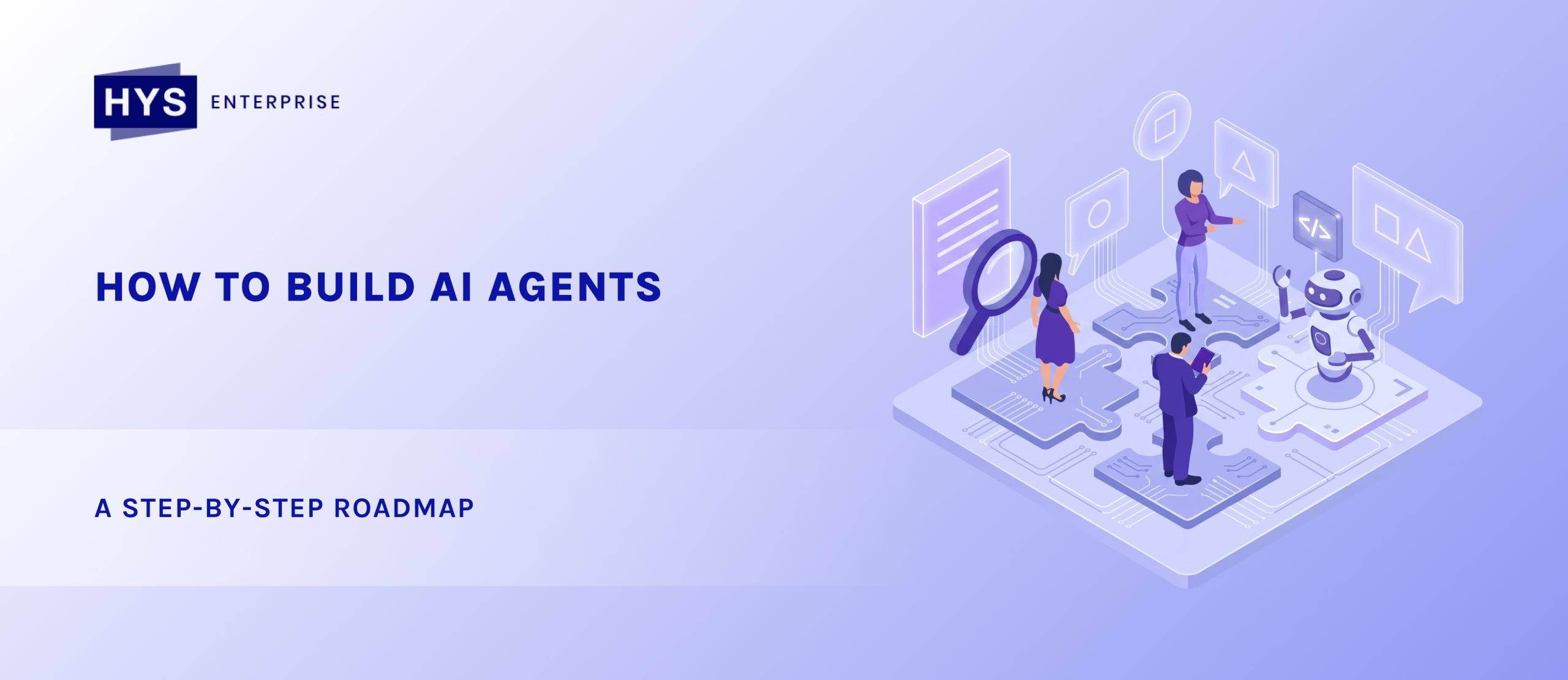 How to Build AI Agents: A Step-by-Step Roadmap