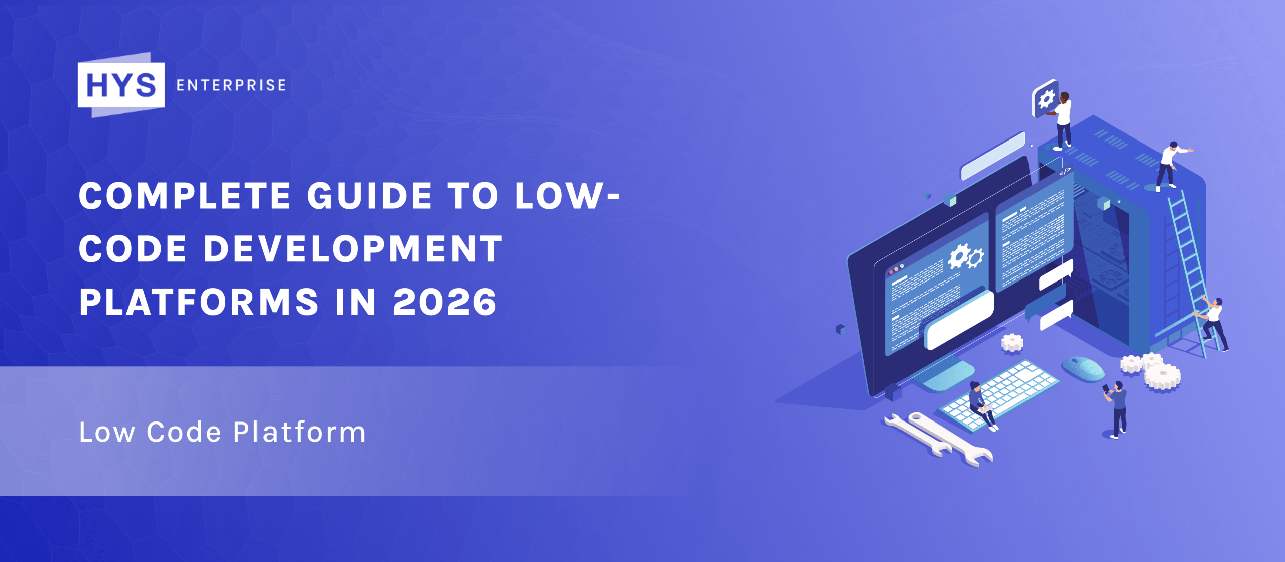 Low Code Platform: Complete Guide to Low-Code Development Platforms in 2026
