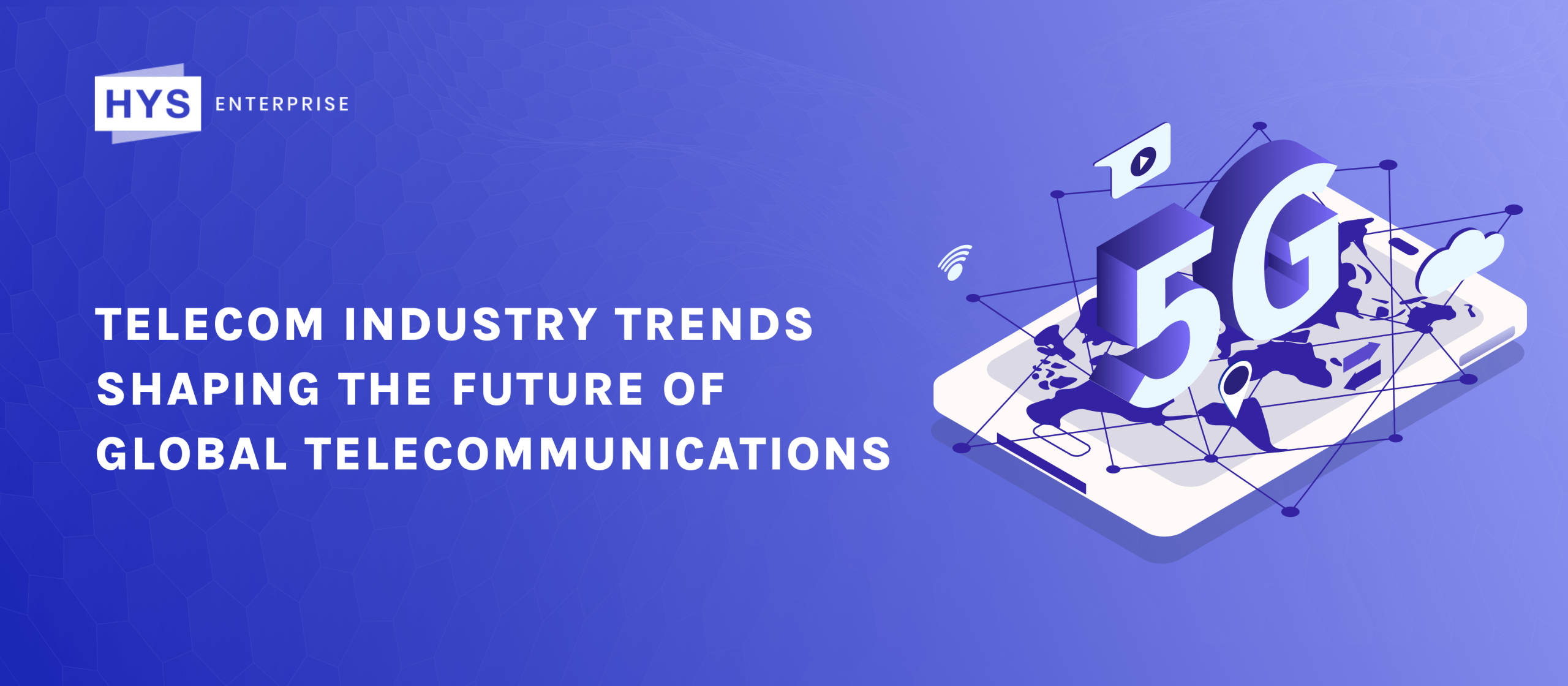 Telecom Industry Trends Shaping the Future of Global Telecommunications