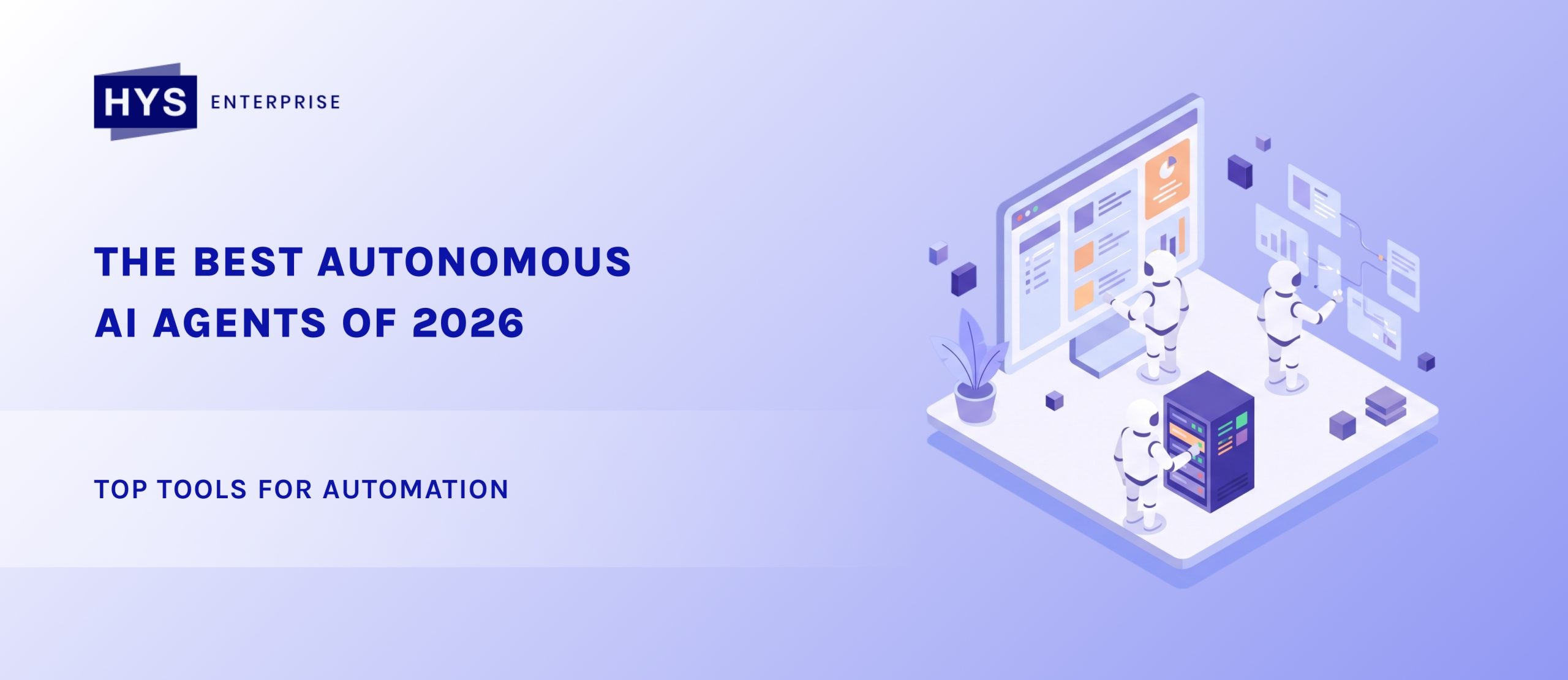 The Best Autonomous AI Agents of 2026: Top Tools for Automation