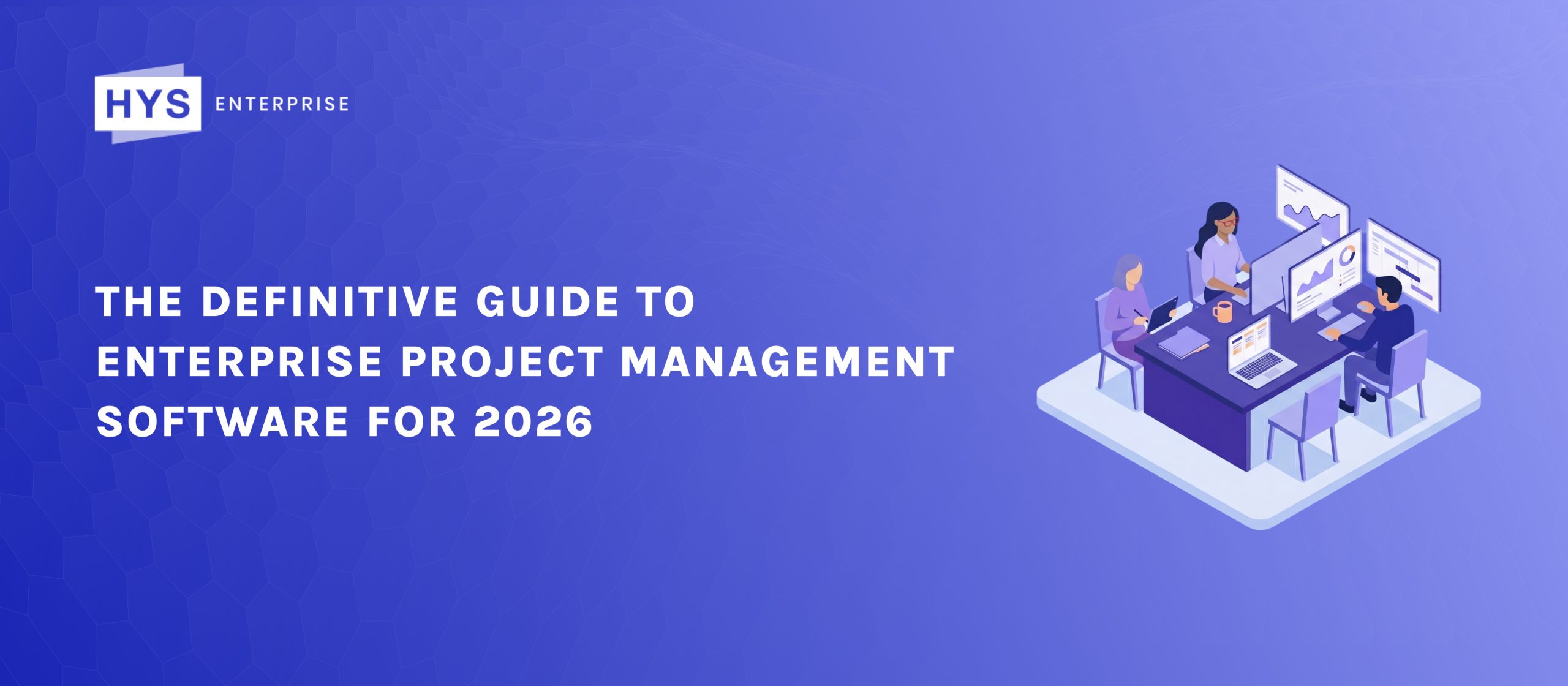 The Definitive Guide to Enterprise Project Management Software for 2026