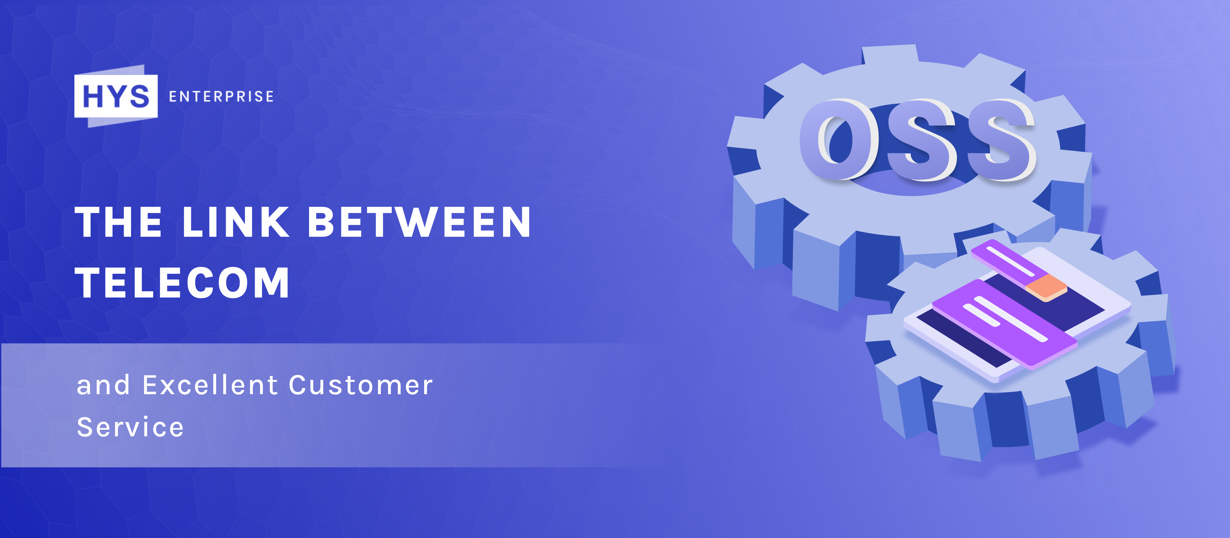 The Link Between Telecom OSS and Excellent Customer Service