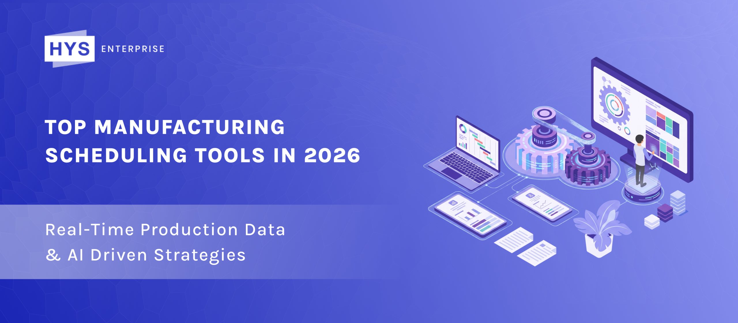 Top Manufacturing Scheduling Tools in 2026: Real-Time Production Data & AI Driven Strategies