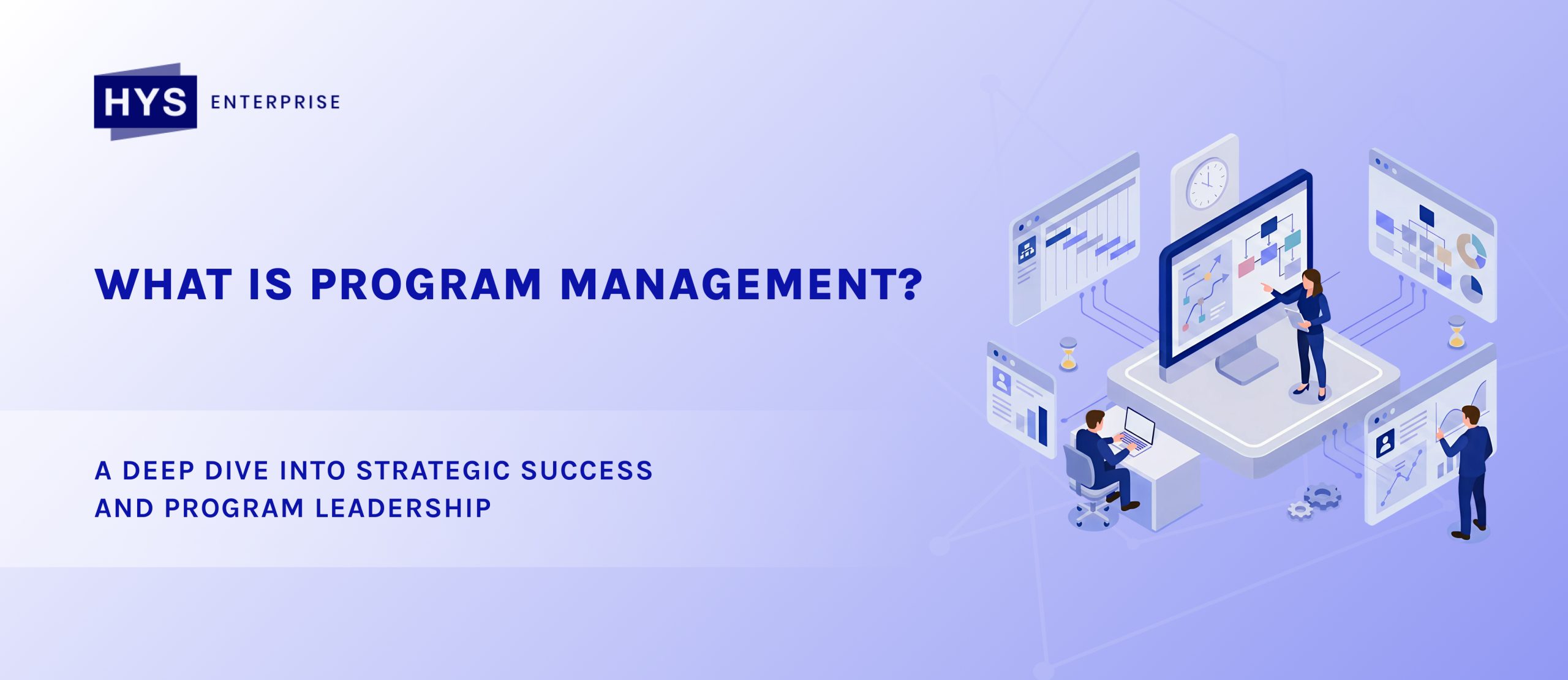 What is Program Management? A Deep Dive into Strategic Success and Program Leadership